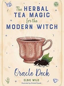 Herbal Tea Magic For The Modern Witch Oracle Deck: A 40-Card Deck and Guidebook for Creating Tea Readings, Herbal Spells, and Magical Rituals